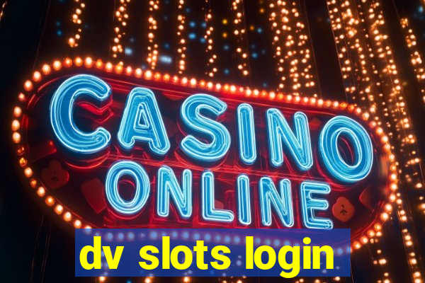 dv slots login