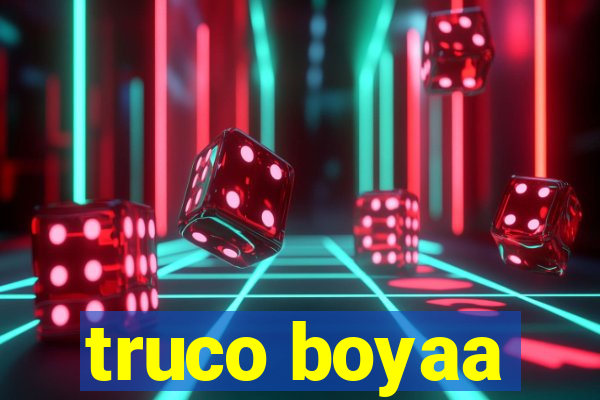 truco boyaa