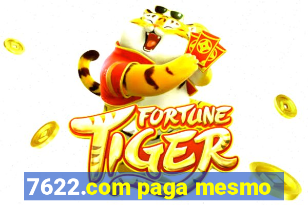 7622.com paga mesmo