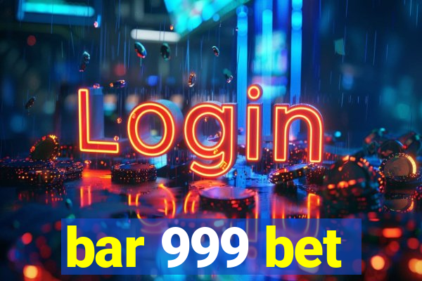 bar 999 bet