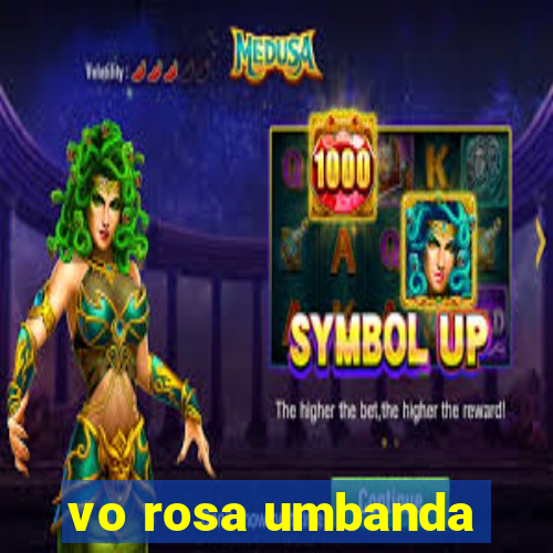 vo rosa umbanda