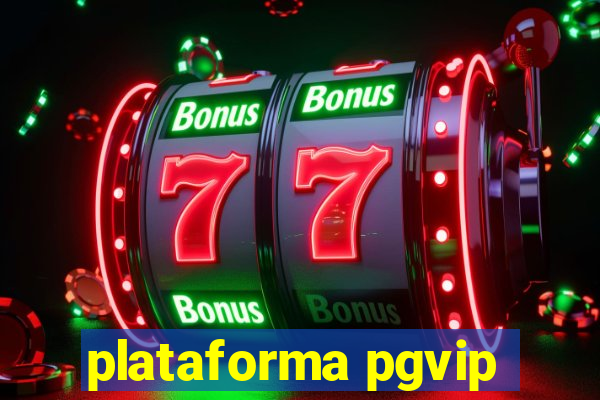 plataforma pgvip