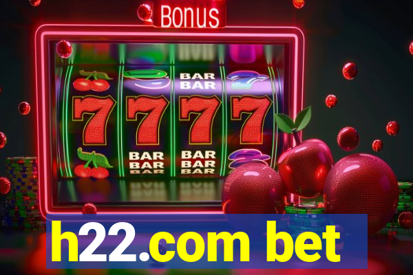 h22.com bet