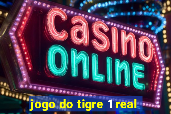 jogo do tigre 1 real