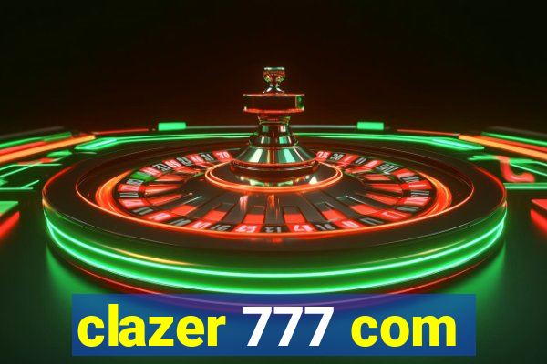 clazer 777 com