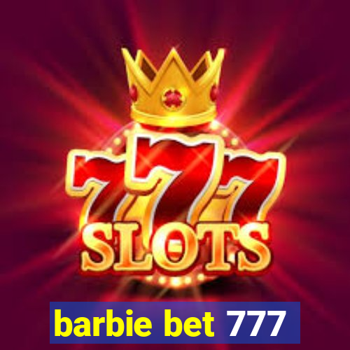 barbie bet 777