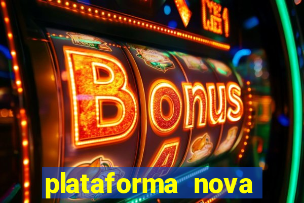 plataforma nova pagando muito hoje