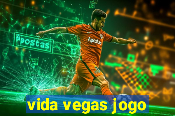 vida vegas jogo