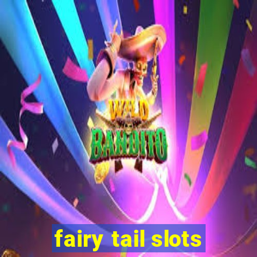 fairy tail slots