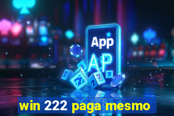 win 222 paga mesmo