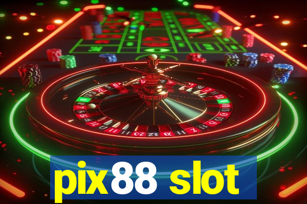 pix88 slot