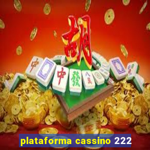 plataforma cassino 222