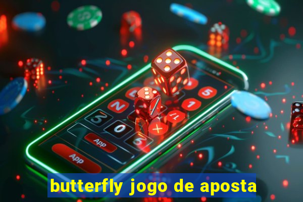 butterfly jogo de aposta