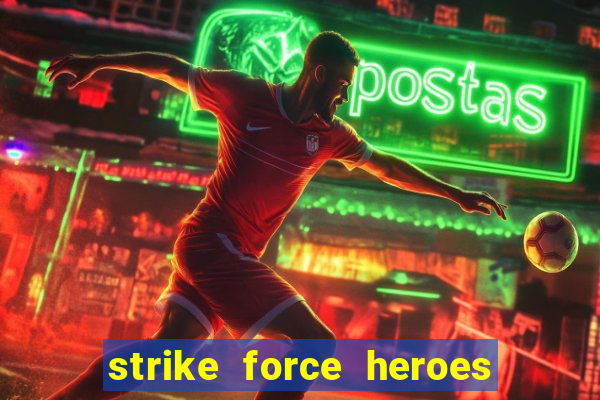 strike force heroes 2 hacked