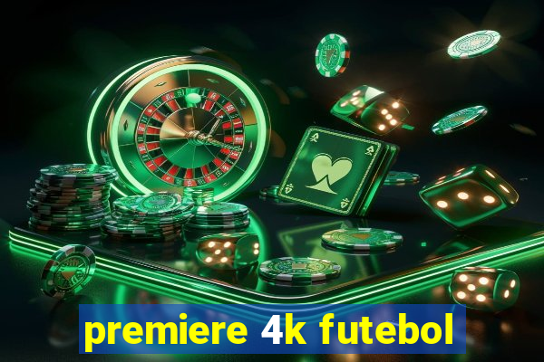 premiere 4k futebol