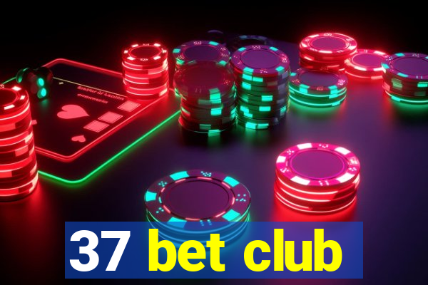 37 bet club