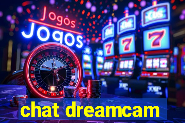 chat dreamcam