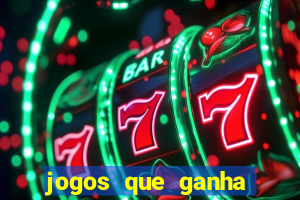 jogos que ganha dinheiro de verdade sem deposito