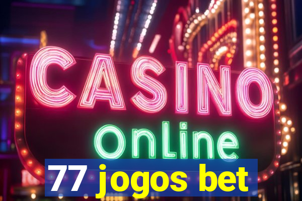 77 jogos bet