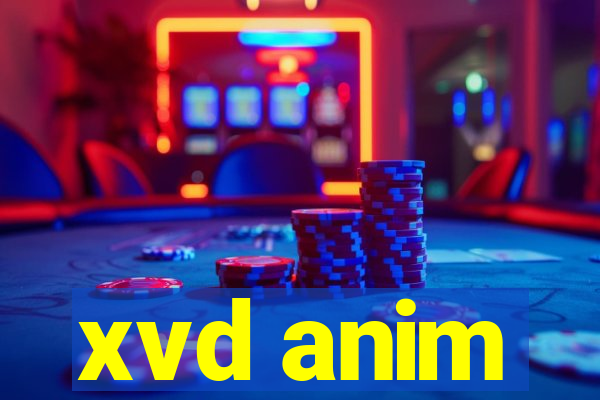 xvd anim