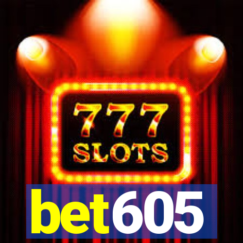 bet605