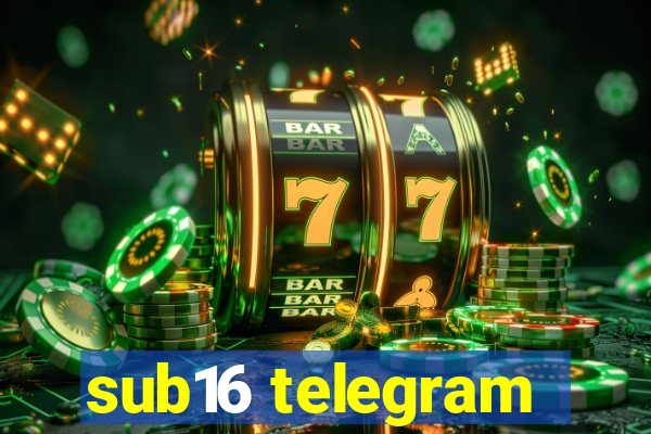 sub16 telegram