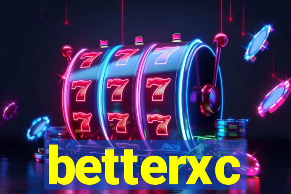 betterxc