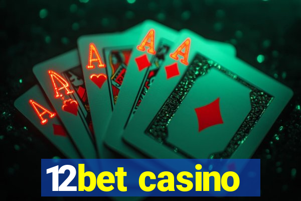 12bet casino