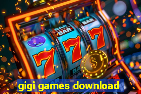 gigi games download