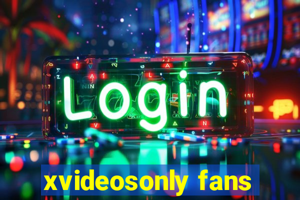 xvideosonly fans