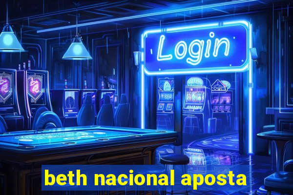 beth nacional aposta