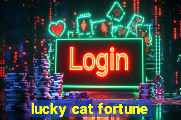 lucky cat fortune