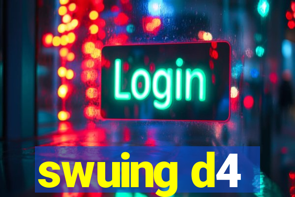 swuing d4