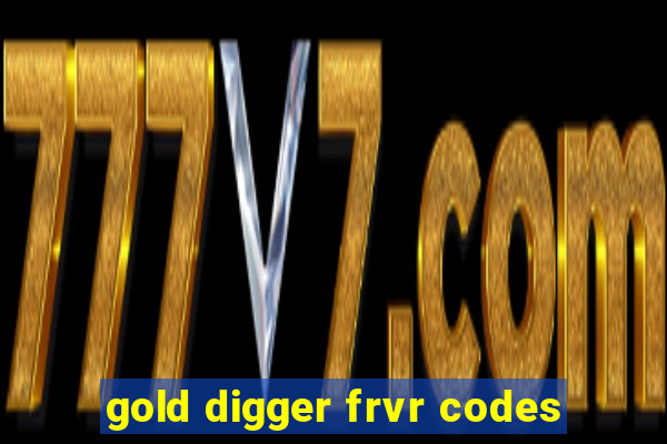 gold digger frvr codes