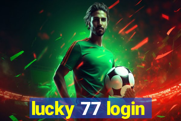 lucky 77 login