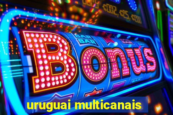 uruguai multicanais