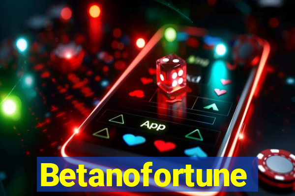 Betanofortune