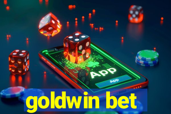 goldwin bet