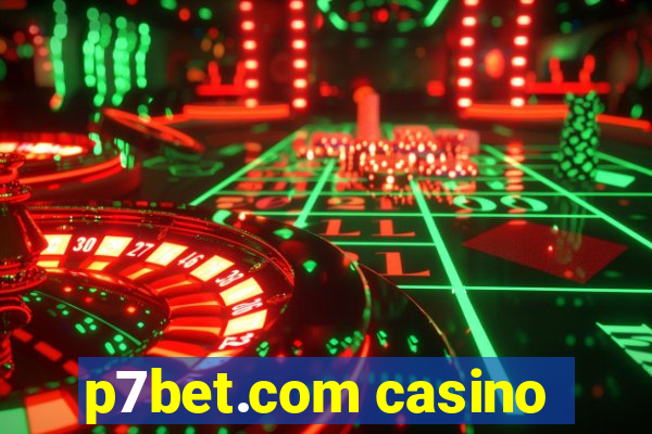 p7bet.com casino