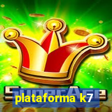 plataforma k7