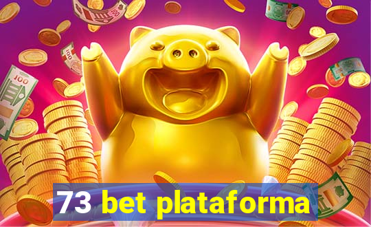 73 bet plataforma