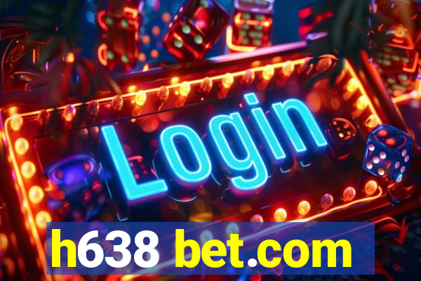 h638 bet.com