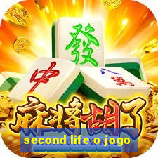 second life o jogo