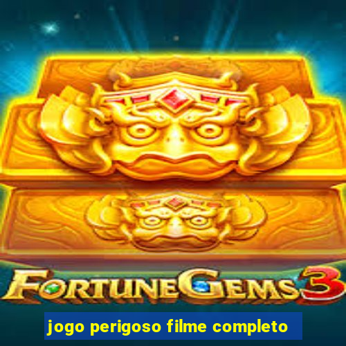 jogo perigoso filme completo