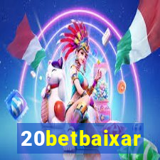 20betbaixar