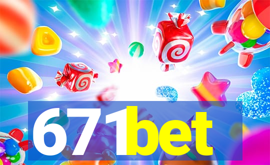 671bet