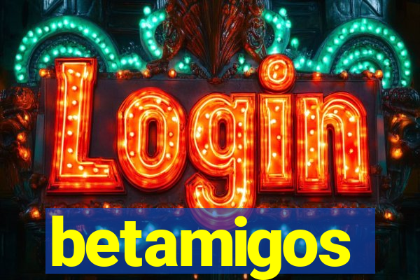 betamigos