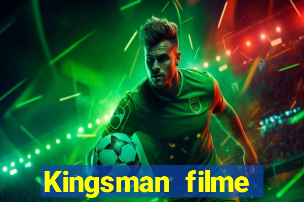 Kingsman filme completo dublado superflix