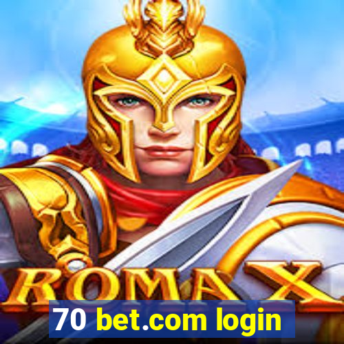 70 bet.com login