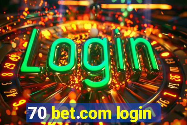 70 bet.com login